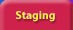 Staging