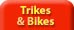 Trikes & Bikes